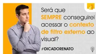 Power BI - Como eu venço a barreira do Contexto de Filtro?