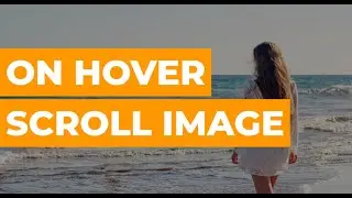 Image Scroll From Top To Bottom | On Hover Image Scroll With HTML CSS | Smart Webtuts