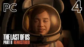 THE LAST OF US PART 2 REMASTERED PC Gameplay Walkthrough [Part 4] #lastofuspart2