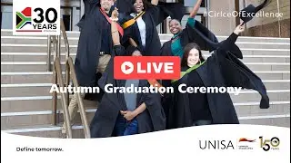 UNISA Autumn Graduations ( 21 May  2024 -18:00 Ceremony)