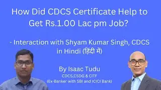 How Did CDCS Certificate Help to Get Rs.1.00 Lac Job? - By Shyam Kr Singh, CDCS in Hindi (हिंदी में)