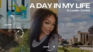 A Day in my Life in Lusaka Zambia | Vlog #2