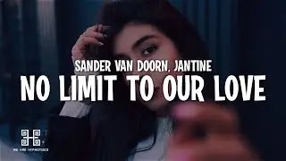 Sander van Doorn - No Limit To Our Love (feat. Jantine)