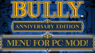 Bully SE Mods - Anniversary Edition Styled Main Menu For PC!
