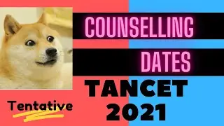 TANCET COUNSELLING DATES | TANCET MBA | TANCET MCA | TANCET M.E