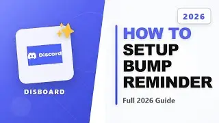 How to Setup a Disboard Bump Reminder on Discord (Full 2026 Guide)
