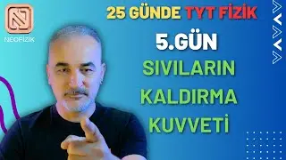 25 GÜNDE TYT  FİZİK | 5.GÜN | SIVILARIN KALDIRMA KUVVETİ