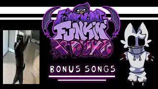 X DUXO MOD || Bonus Songs (MONOCHROME MAU and MISSINGCAT)