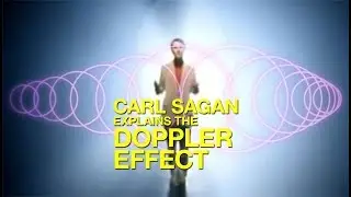 Carl Sagan Explains the Doppler Effect (1980)