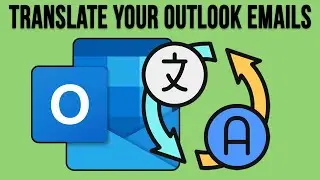 Translate Microsoft Outlook Emails to Your Preferred Language with Translator for Outlook