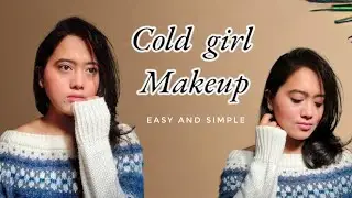Cold Girl Makeup (Easy and Simple)