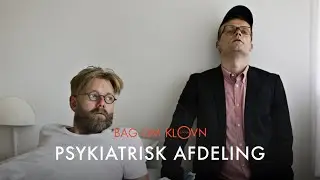 Bag om Klovn - Psykiatrisk afdeling