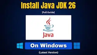 How to Install Java JDK 26 on Windows 10/11 (Latest Version)