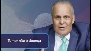 Tumor não é doença