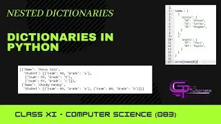 CLASS XI | NESTED DICTIONARIES | DICTIONARIES IN PYTHON | CS