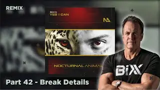 Tutorial Uplifting Trance REMIX - BiXX - Yes, I Can - Break Details (Part 42)