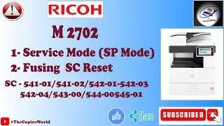 Ricoh M2702 Service Mode/Ricoh M 2702 Error Code SC541-01/541-02/542-01/542-03/542-04/543-00/544-00