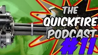 The Quickfire Podcast EP 11 - Virtual Reality Gaming | Snitches Get Stitches