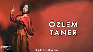 Özlem TANER | Aşıklar Meclisi | Aşıklar Meclisi (© 2013 Kalan Müzik)