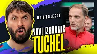 Zašto mislim da Tuchel NE SMIJE biti izbornik Engleske | The Offside 234