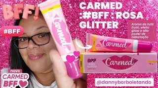 Carmed #bff Rosa Glitter : tudo o que vc precisa saber sobre esse #Balm ! @_CIMED #carmed #lips