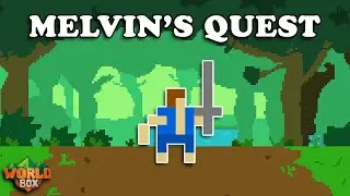 Melvin's Quest - Worldbox RPG Simulator!