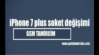 iPhone 7 Plus soket değişimi