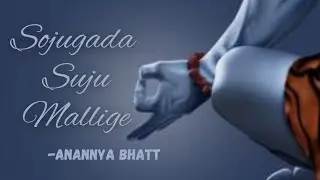 Sojugada Suju Mallige -A Soulfull Mahadev Bhajan by Anannya Bhatt | Maha ShivRatri Special Song