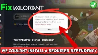 Valorant we couldnt install a required dependency error