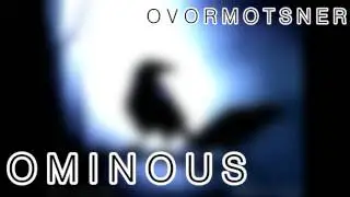 OVORMOTSNER - Ominous