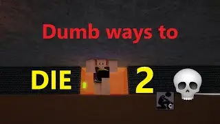 Dumb Ways to Die 2! | Infectious Smile Roblox