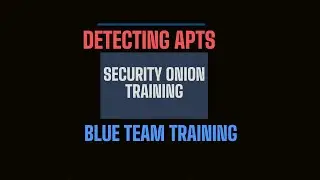 Security Onion Training | EP3 | How to detect Advanced persistent Threat