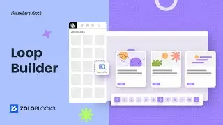 Master the ZoloBlocks Loop Builder Block: Create Dynamic Post Layouts with Ease!