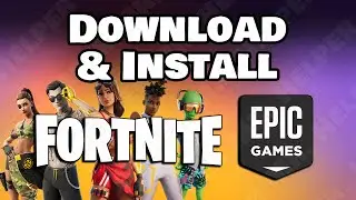 How To Download & Install Fortnite On Epic Games