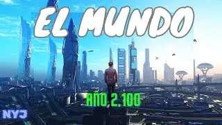 El mundo en el año 2100 ¿Qué nos depara el futuro