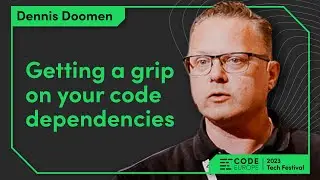 Dennis Doomen – "Getting a grip on your code dependencies" Unplugged at the Code Europe 2023