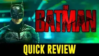 The Batman Quick Review 
