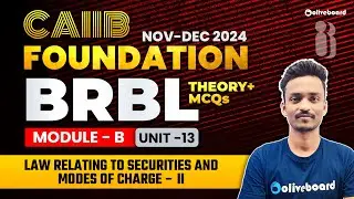 CAIIB Nov 2024 | CAIIB BRBL Module B Unit 13 | CAIIB Online Classes 2024 | BRBL By Ajay Sir
