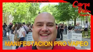 Manifestación Pro Vapeo 31- 05- 24. Por la no prohibición de los sabores en el vapeo.