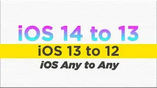 iOS Downgrade From any Version to any iOS Downgrade