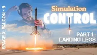 Vertical Lander Rocket Simulation and Control: SpaceX Falcon 9: Part 1: Landing Legs