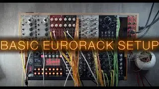 Basic Modular Eurorack Setup for Starters and Newbies in the Modular Synthesizer World
