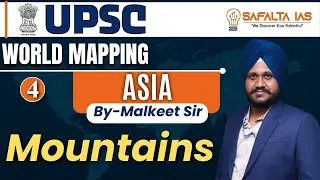 World Mapping for UPSC || Asia - Mountains || By - Malkeet Sir