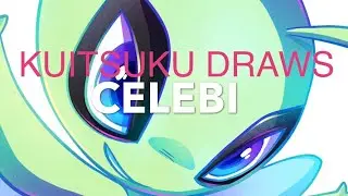 Kuitsuku Draws: Celebi
