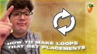 HOW TO MAKE LOOPS THAT WILL GET YOU PLACEMENTS- FL STUDIO