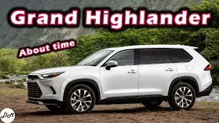 2024 Toyota Grand Highlander – DM First Drive