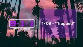 9-1-1 on the Rocks: 1x09 — “Trapped” Recap: Step Into the Mess