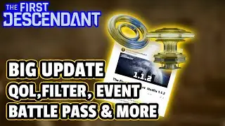 [FIRST DESCENDANT] HOTFIX 1.1.2, Big QOL, New Event, Filter Update, Battle Pass UPDATE & More