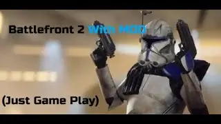 Just battlefront 2 Game Play