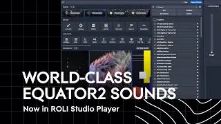 Equator2 sounds now in ROLI Studio Player
